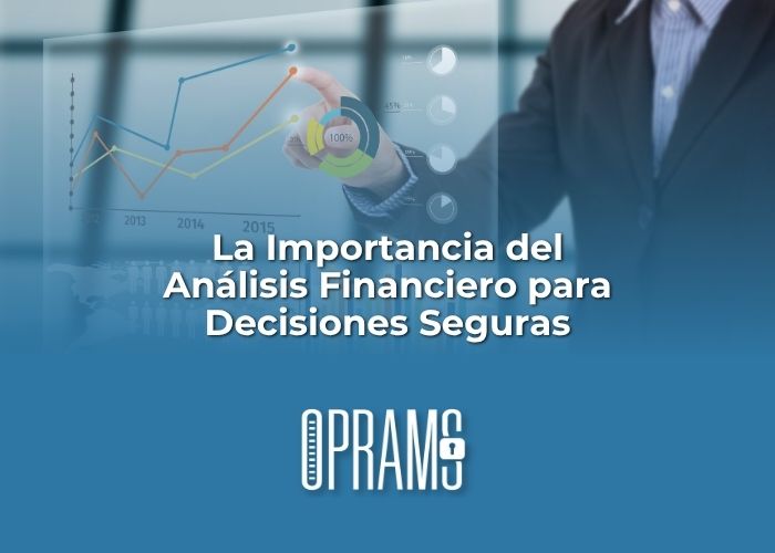 La Importancia del Análisis Financiero para Decisiones Seguras